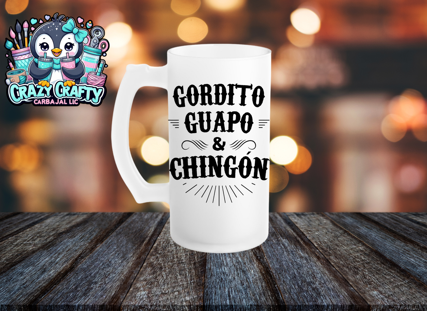 Gordito Guapo y chingon beer mug