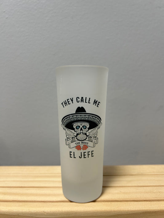 El Jefe Shot glass