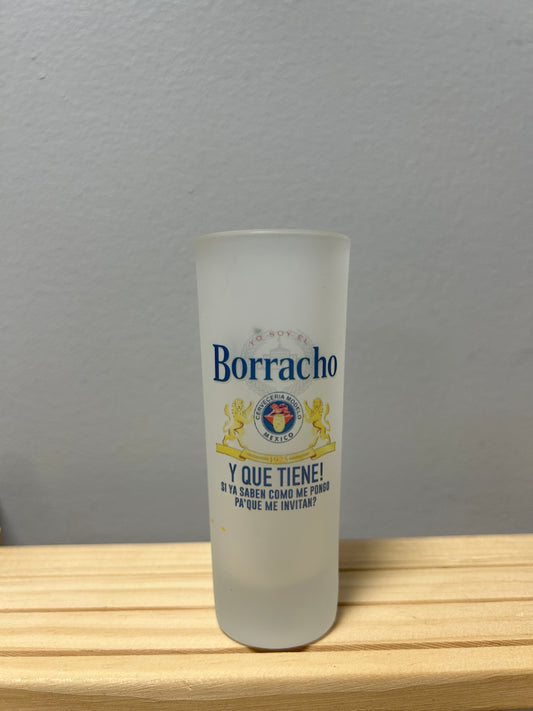 Borracho Shot glass