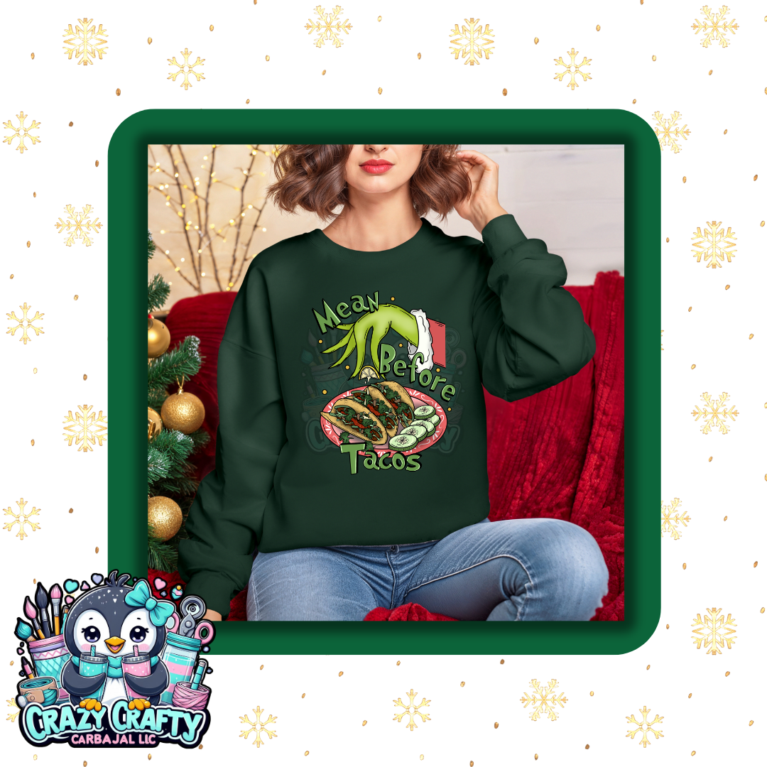 Mean Before Tacos Forest Sweater