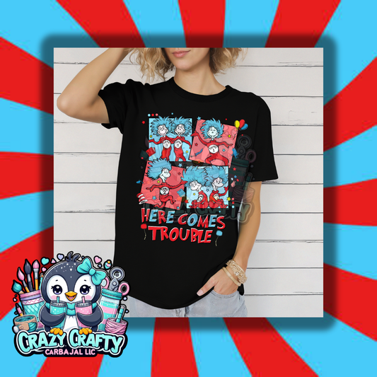 Here Comes trouble t-shirt