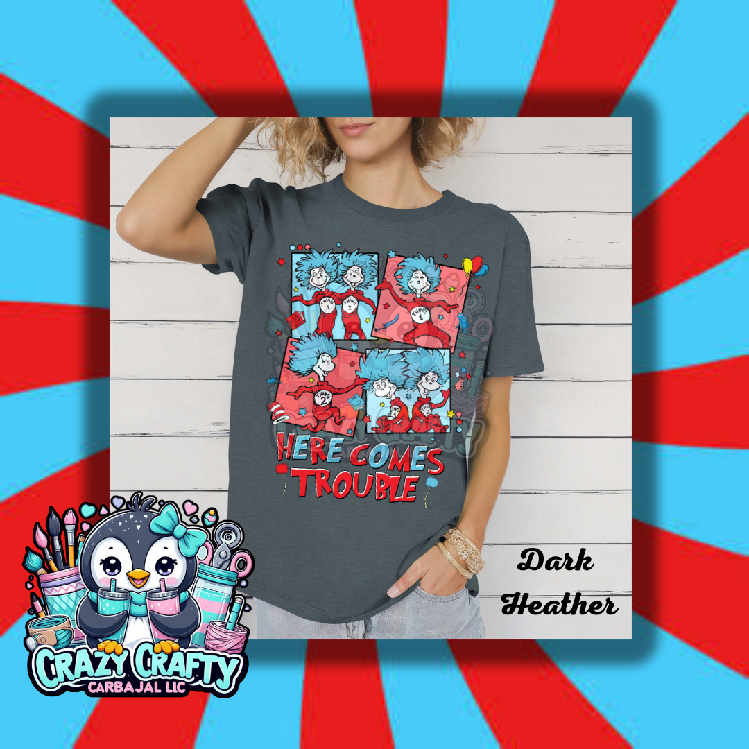 Here Comes trouble t-shirt